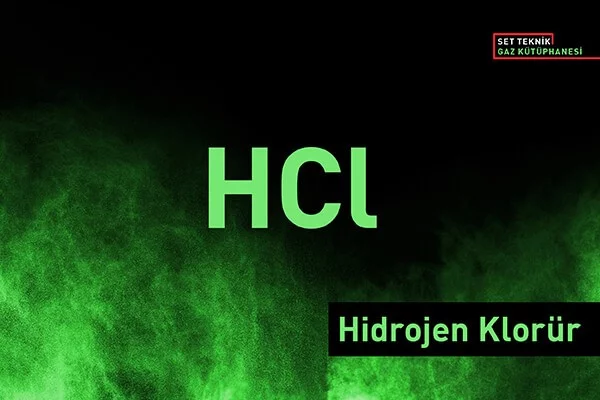 Hidrojen Klorür (HCl) Gazının Özellikleri ve Hidrojen Klorür Gaz Dedektörleri