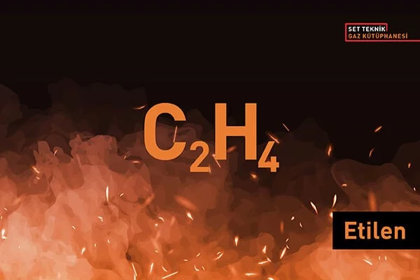 Etilen (C2H4) Gazının Özellikleri ve Etilen Gaz Dedektörleri