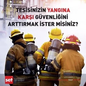 Tesisinizin Yangına Karşı Güvenliğini Arttırmak İster misiniz?