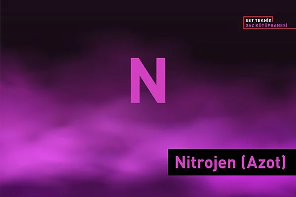 Nitrojen (Azot) (N) Gazının Özellikleri Nelerdir ve Nasıl Tespit Edilir?