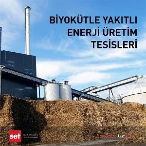 Biyokütle Yakıtlı Enerji Üretim Tesisleri