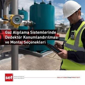 Gaz Algılama Sistemlerinde Dedektör Konumlandırılması ve Montaj Seçenekleri