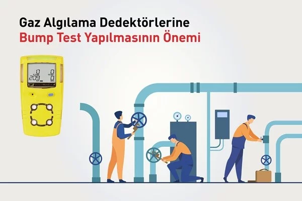 Gaz Algılama Dedektörlerine Bump Test Yapılmasının Önemi