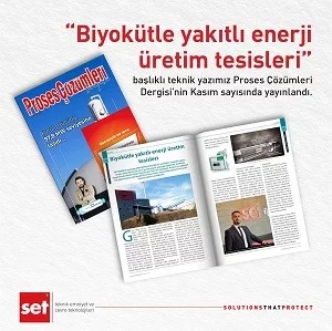 ‘’Biyokütle Yakıtlı Enerji Üretim Tesisleri’’ Başlıklı Teknik Yazımız Proses Çözümleri Dergisi’nde Yayınlandı!