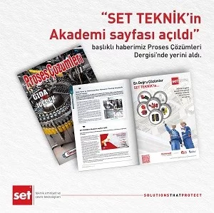 ‘’SET TEKNİK’in Akademi Sayfası Açıldı’’ Başlıklı Haberimiz Proses Çözümleri Dergisi’nde Yerini Aldı!