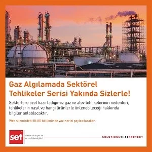 Gaz Algılamada Sektörel Tehlikeler Serisi Yakında Sizlerle!