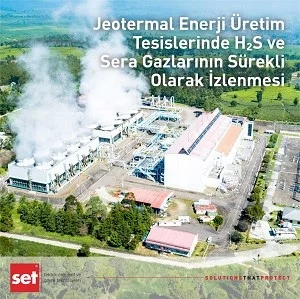 Jeotermal Enerji Üretim Tesislerinde H2S ve Sera Gazlarının Sürekli Olarak İzlenmesi