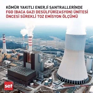 Kömür Yakıtlı Enerji Santrallerinde FGD (Baca Gazı Desülfürizasyon) Ünitesi Öncesi Sürekli Toz Emisyon Ölçümü