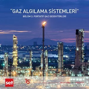 Gaz Algılama Sistemleri Bölüm 2: Portatif Gaz Dedektörleri