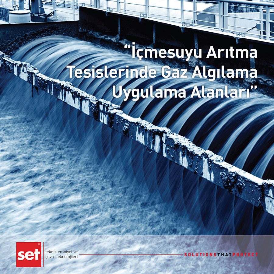 İçmesuyu Arıtma Tesislerinde Gaz Algılama Sistemleri Uygulama Alanları