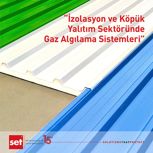 İzolasyon ve Köpük Yalıtım Sektöründe Gaz Algılama Sistemleri