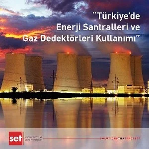 Türkiye'de Enerji Santralleri ve Türkiye'de Gaz Dedektörleri Kullanımı